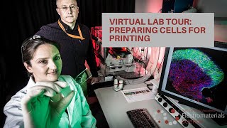 Virtual Lab Tour: PREPARING CELLS FOR PRINTING