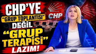 CHP’ye “Grup Toplantısı” değil “GRUP TERAPİSİ” Lazım!
