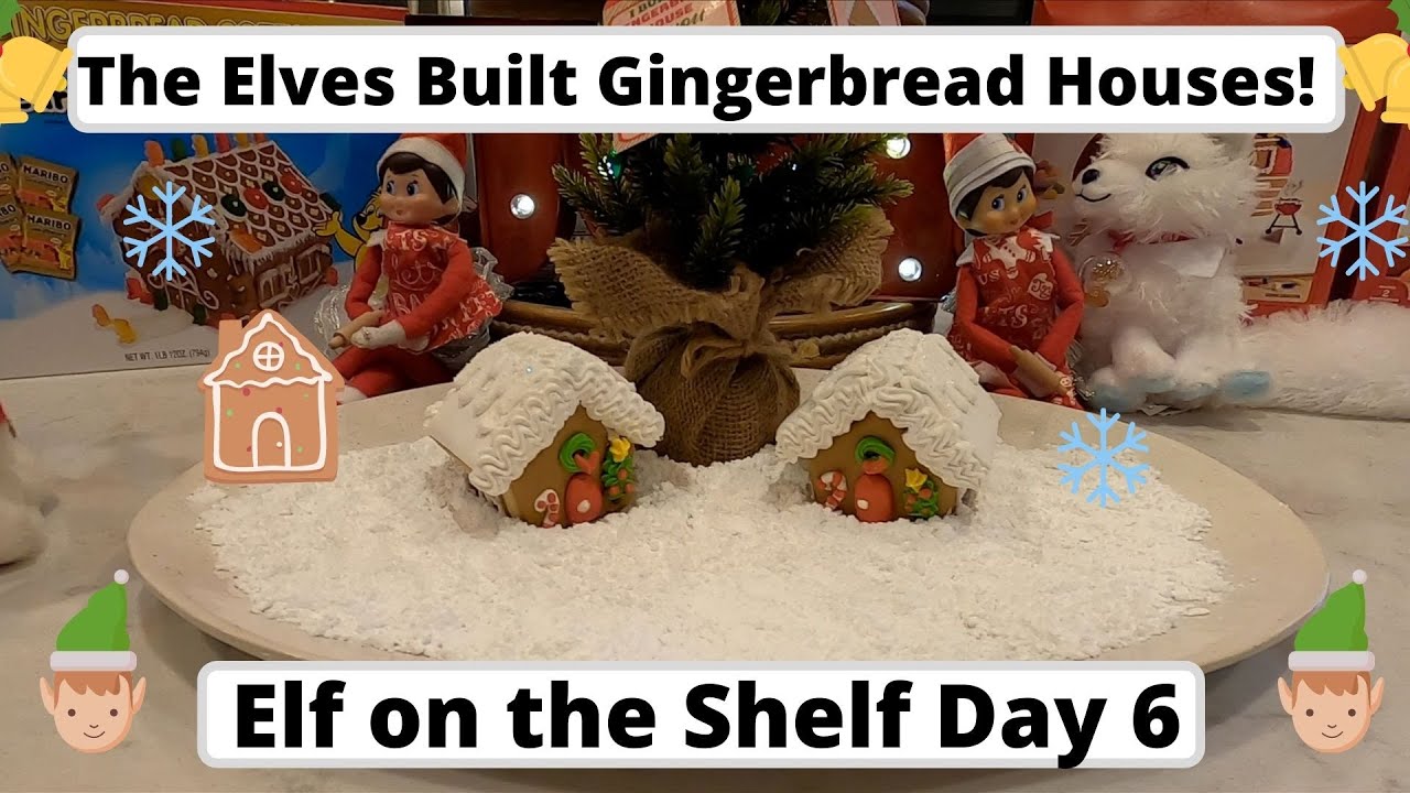 The Elves BUILT Gingerbread Houses! Elf on the Shelf | Day 6
