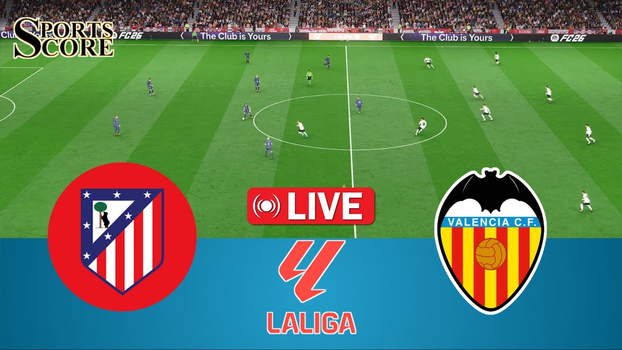 Live Atletico Madrid vs Valencia | Spain La Liga 2025/26 | Full Match – Video Game Simulation