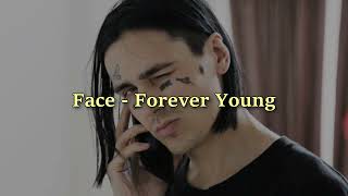 Face - Forever Young 👻 текст песни