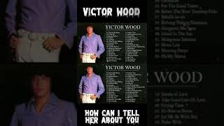 Victor Wood Medley Songs #victorwood - Victor Wood Greatest Hits Full Album #shorts