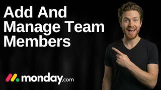 How To Add And Manage Team Members In Monday.com (2026 Easy Guide)