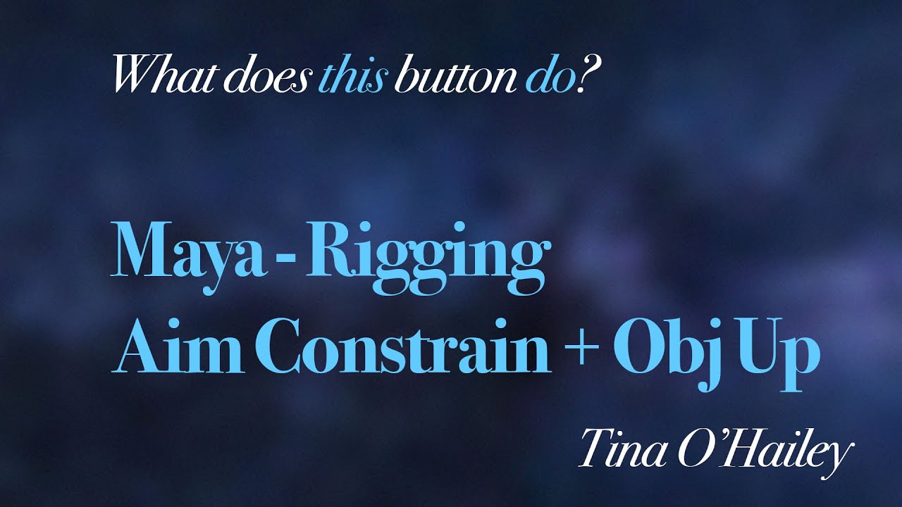 WDTBD Maya Rigging - Aim Constrain issues - YouTube