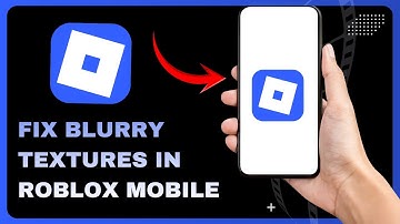 Blurry Textures Ruining Your Roblox Mobile? Try This..