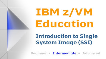 z/VM Education Roadmap: Single System Image [SSI - Part 1 of 4]