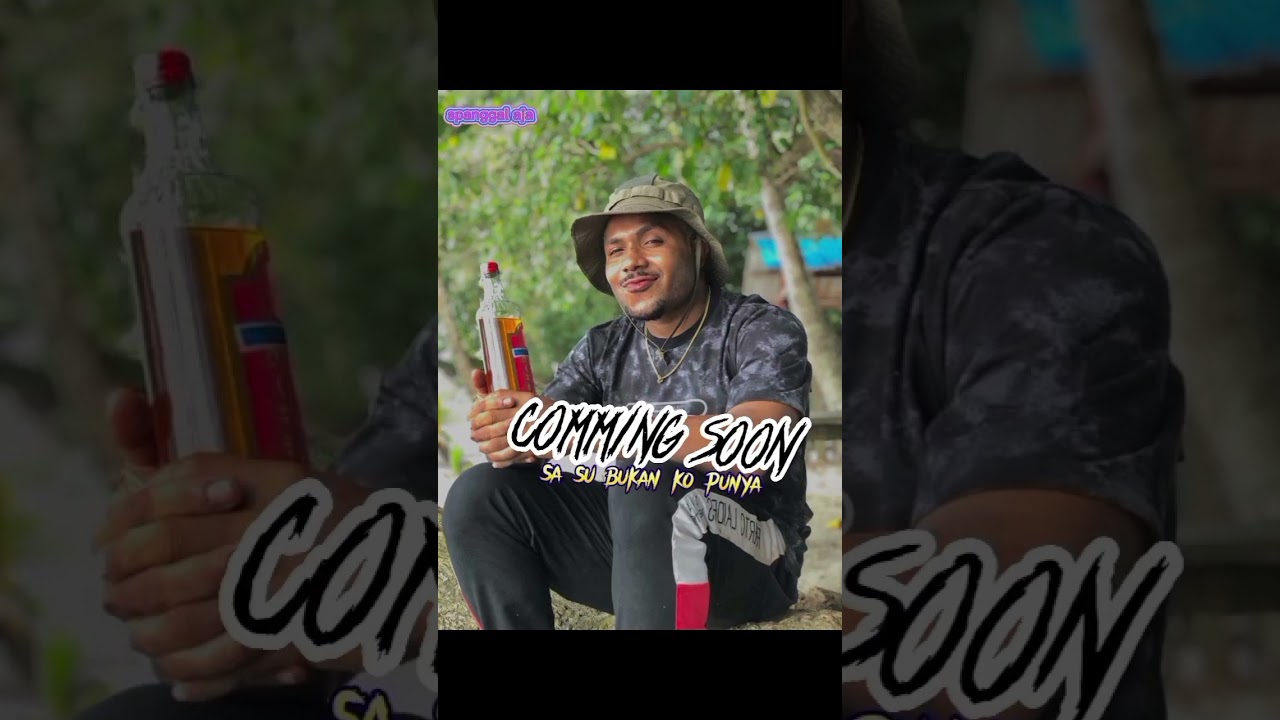 Naety Bob - Sa Su Bukan Kopunya Coming Soon