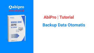 Tutorial AbiPro (258) | Backup Data Otomatis