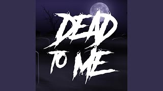 Dead To Me - graisyn