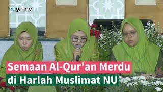 Juz 1 | Semaan Al Quran Putri Merdu di Harlah Ke-78 Muslimat NU