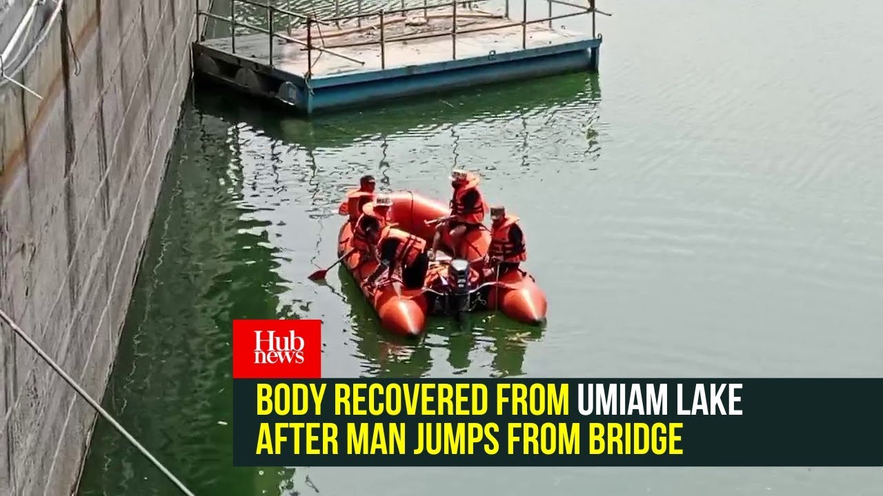 Body recovered from Umiam Lake after man jumps from bridge - YouTube