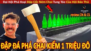 Thử Thách Đập Đá Phá Chai Lấy 1 Triệu Đô Của Hội Báo Thủ Và Cái Kết || Review Con Người Và Cuộc Sống