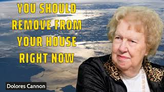 8 Things You Should Remove From Your House Right Now  Dolores Cannon