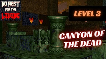 No Rest For The Living (100%) Walkthrough (Level 3: Canyon Of The Dead)