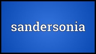Sandersonia Meaning