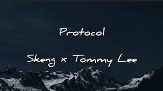 Skeng x Tommy Lee - Protocol (Lyrics)