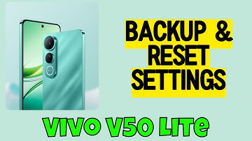 Vivo V50 Lite Backup & Reset Settings || Backup & Restore Guide -- Easy Guide