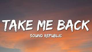 Take Me Back - Sound Republic | Official Lyrics Video
