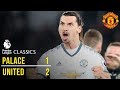 Crystal Palace 1-2 Manchester United (16/17) | Premier League Classics | Manchester United