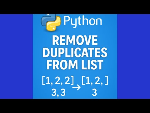Removing Duplicates from a List in Python
