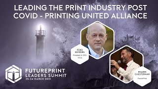 Leading the Print Industry Post Covid - PRINTING UNITED ALLIANCE