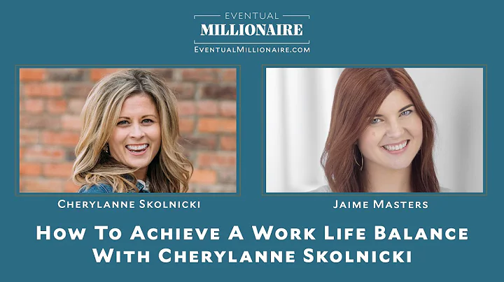 How to Achieve a Work Life Balance  with Cherylann...