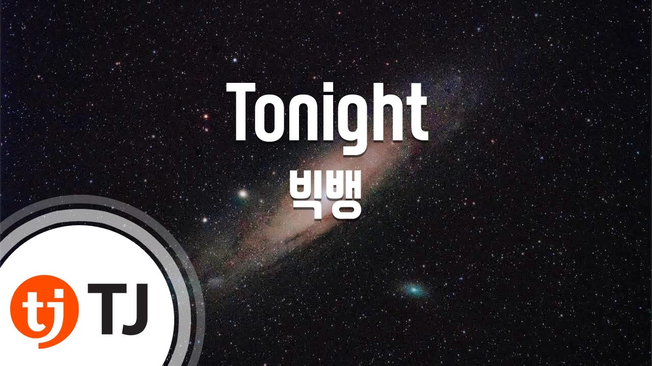 [TJ노래방] Tonight - 빅뱅(BIGBANG) / TJ Karaoke