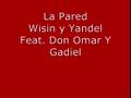 La Pared Feat. Don Omar y Gadiel