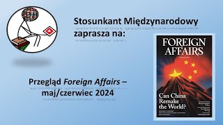 Przegląd Foreign Affairs maj/czerwiec 2024