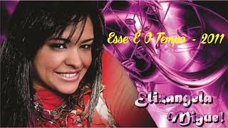 Elizangela Miguel - Esse É O Tempo - 2011