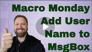 Macro Monday Add the Excel User Name to a Message Box