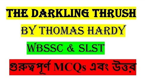 The Darkling Thrush by Thomas Hardy |Mcq and Answers | IX-X | WBSSC 2025 |#wbssc #exam #teacher 