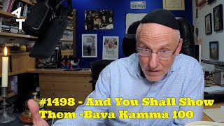๐ AT Daily! #1498 ๐ช And You Shall Show Them ๐ Bava Kamma 100