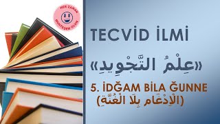 17. İdğam Bila Ğunne الادغام بلا غنة Tecvid İlmi
