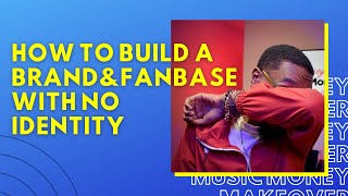 How To Build A Brand With No Identity