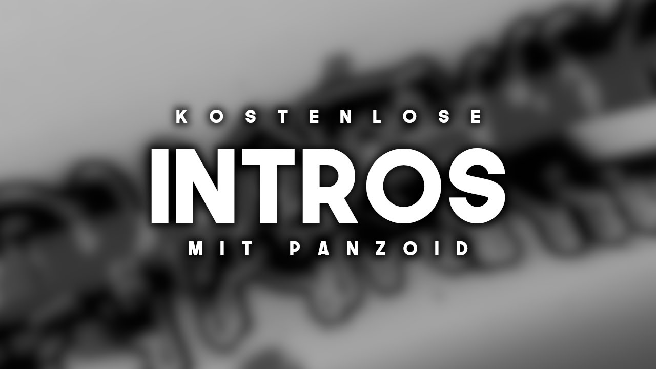 KOSTENLOSE INTROS erstellen/bearbeiten! | PANZOID Intro Templates | dieserPhoenix