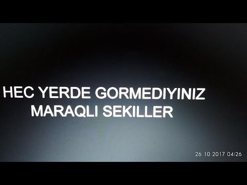 Maraqli sekiller (gormediyiniz sekiller izleyin)