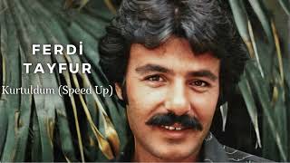 Ferdi Tayfur - Kurtuldum (Speed Up) Resimi