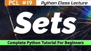 PCL-19: Python SETS Data Structures | Questions Practice | Python Tutorial For Beginners 🔥🔥🔥