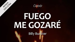 C0309 FUEGO / ME GOZARÉ - Billy Bunster (Letra)