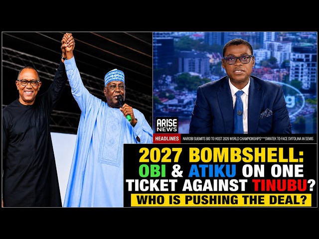 2027 BOMBSHELL: : ATIKU & OBI CONSIDER SAME TICKET AGAINST TINUBU// Is It Possible