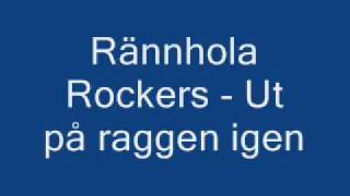 Miniatura de "Rännhola Rockers Ut på raggen igen"