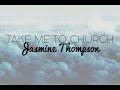 Take Me To Church - Jasmine Thompson Lyrics (Hozier Cover)