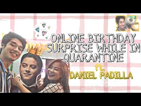 Capa de ONLINE BIRTHDAY SURPRISE WHILE IN QUARANTINE | ft. DANIEL PADILLA