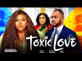 Toxic love  ruth kadiri kenneth nwadike obi titus latest 2023 nigerian nollywood movies