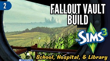 Building a Fallout Vault in the Sims 3 | Part 2: School, Hospital, Library, and more!