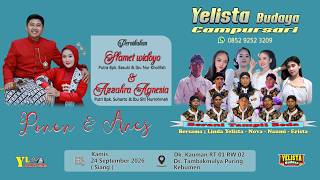 LIVE YELISTA BUDAYA // PERNIKAHAN PONEN & ANES // TAMBAKMULYA PURING KEBUMEN 1
