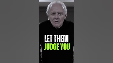 Let them judge you • Anthony Hopkins best Quotes 💬