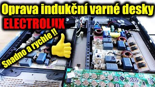 Oprava indukční varné desky Electrolux | Cykluje | Nevaří | Repair of induction hob Electrolux