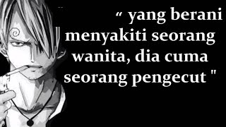 Kata Kata Bijak Sanji One Piece. Tegas dan Romantis #quotes